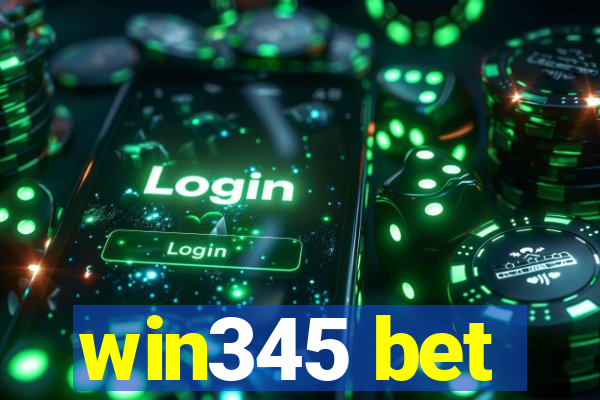 win345 bet